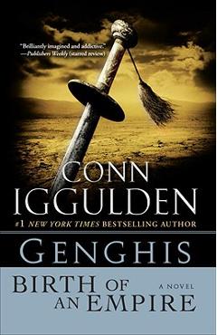Genghis: Birth of an Empire - Conn Iggulden