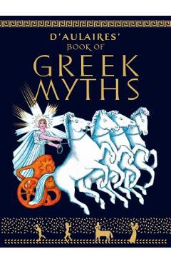 D\'Aulaire\'s Book of Greek Myths - Ingri D\'aulaire