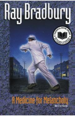 A Medicine for Melancholy and Other Stories - Ray D. Bradbury