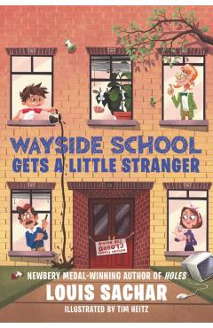 Wayside School Gets a Little Stranger - Louis Sachar