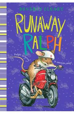 Runaway Ralph - Beverly Cleary