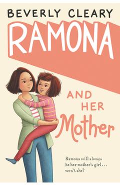 Ramona and Her Mother - Beverly Cleary