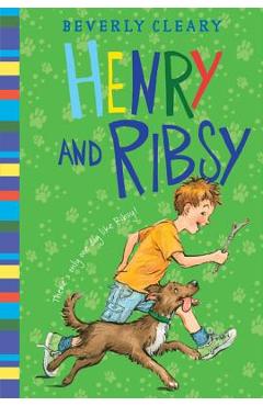 Henry and Ribsy - Beverly Cleary