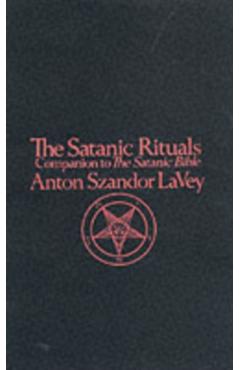 Satanic Rituals - Anton La Vey