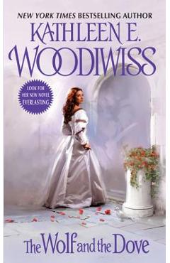 The Wolf and the Dove - Kathleen E. Woodiwiss