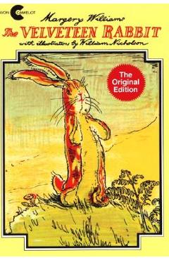 The Velveteen Rabbit: Or How Toys Become Real - Margery Williams