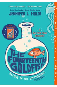 The Fourteenth Goldfish - Jennifer L. Holm