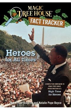 Heroes for All Times: A Nonfiction Companion to Magic Tree House Merlin Mission #23: High Time for Heroes - Mary Pope Osborne