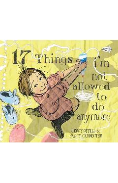 17 Things I\'m Not Allowed to Do Anymore - Jenny Offill