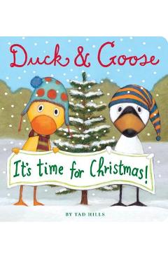 Duck & Goose, It\'s Time for Christmas! - Tad Hills
