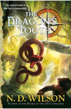 The Dragon\'s Tooth (Ashtown Burials #1) - N. D. Wilson