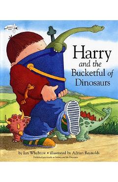 Harry and the Bucketful of Dinosaurs - Ian Whybrow