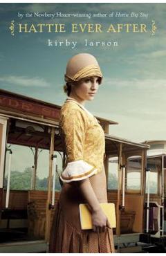 Hattie Ever After - Kirby Larson