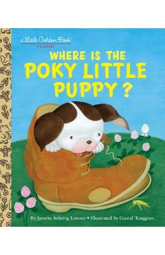 Where Is the Poky Little Puppy? - Janette Sebring Lowery