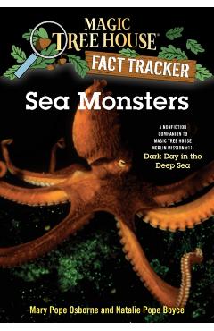 Sea Monsters: A Nonfiction Companion to Magic Tree House Merlin Mission #11: Dark Day in the Deep Sea - Mary Pope Osborne