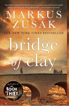 Bridge of Clay - Markus Zusak