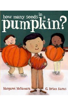 How Many Seeds in a Pumpkin? (Mr. Tiffin's Classroom Series) - Margaret Mcnamara