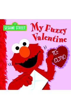 My Fuzzy Valentine (Sesame Street) - Naomi Kleinberg