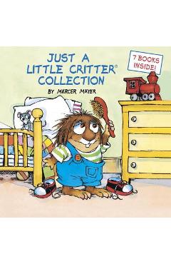 Just a Little Critter Collection (Little Critter) - Mercer Mayer