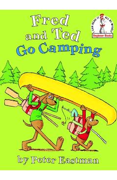 Fred and Ted Go Camping - Peter Eastman