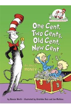 One Cent, Two Cents, Old Cent, New Cent: All about Money - Bonnie Worth