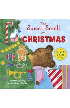 The Sweet Smell of Christmas - Patricia M. Scarry