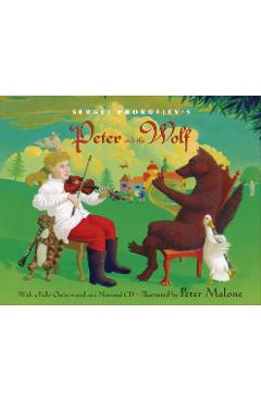Sergei Prokofiev\'s Peter and the Wolf [With CD (Audio)] - Sergei Prokofiev