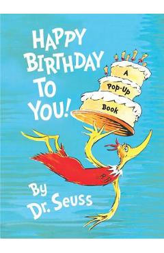 Happy Birthday to You! - Dr Seuss