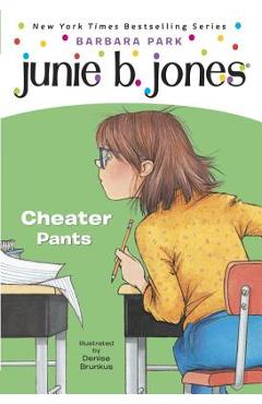 Junie B. Jones #21: Cheater Pants - Barbara Park