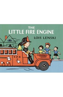The Little Fire Engine - Lois Lenski