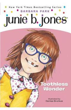 Junie B., First Grader Toothless Wonder