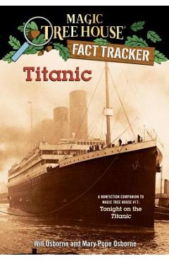 Titanic: A Nonfiction Companion to Magic Tree House #17: Tonight on the Titanic - Mary Pope Osborne