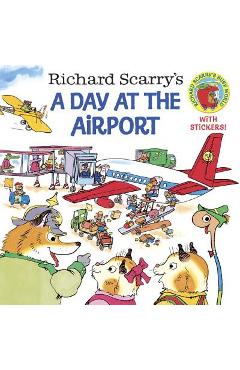 Richard Scarry\'s a Day at the Airport - Richard Scarry
