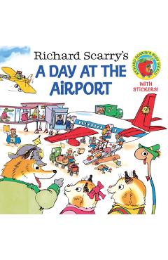 Richard Scarry's a Day at the Airport - Richard Scarry