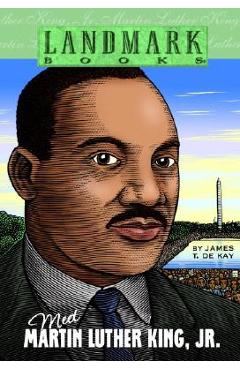 Meet Martin Luther King, Jr. - James T. De Kay