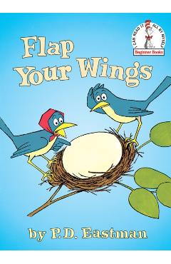 Flap Your Wings - P. D. Eastman