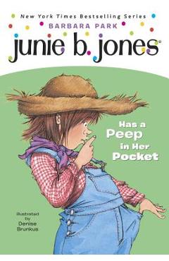 Junie B. Jones Has a Peep in Her Pocket - Barbara Park
