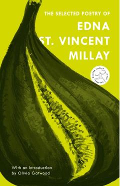 The Selected Poetry of Edna St. Vincent Millay - Edna St Vincent Millay