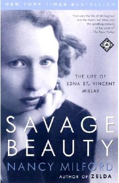 Savage Beauty: The Life of Edna St. Vincent Millay - Nancy Milford