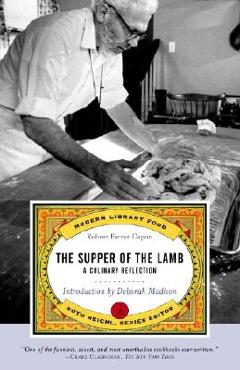 The Supper of the Lamb: A Culinary Reflection - Robert Farrar Capon