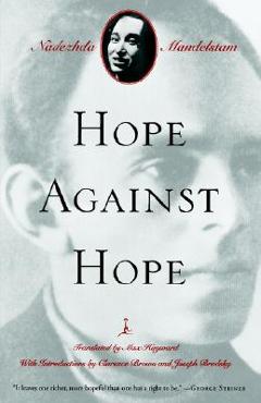 Hope Against Hope: A Memoir (Revised) - Nadezhda Mandelstam