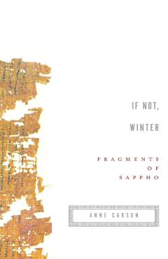 If Not, Winter: Fragments of Sappho - Sappho