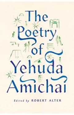 The Poetry of Yehuda Amichai - Yehuda Amichai