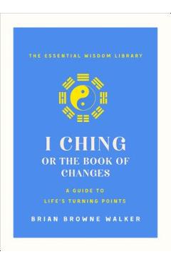 I Ching: The Book of Change: A New Translation - David Hinton