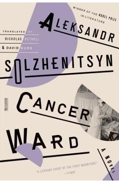 Cancer Ward - Aleksandr Solzhenitsyn