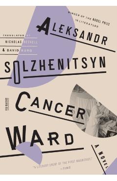 Cancer Ward - Aleksandr Solzhenitsyn
