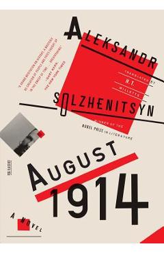 August 1914: A Novel: The Red Wheel I - Aleksandr Solzhenitsyn