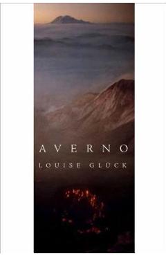 Averno: Poems - Louise Gluck