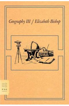 Geography III - Elizabeth Bishop - Imagine 1
