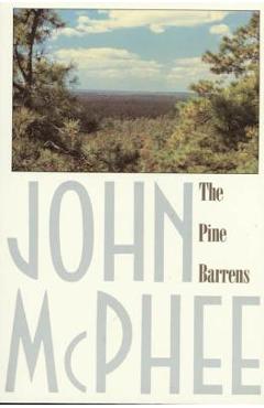The Pine Barrens - John Mcphee - Imagine 1